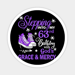 Stepping Into My 63rd Birthday With God's Grace & Mercy Bday Magnet